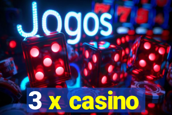 3 x casino