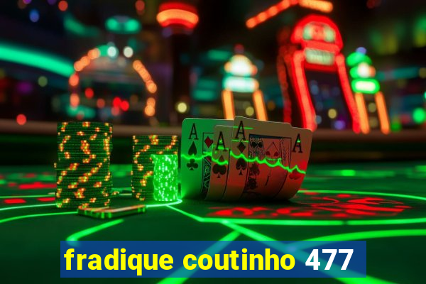 fradique coutinho 477