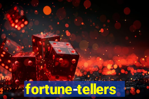 fortune-tellers