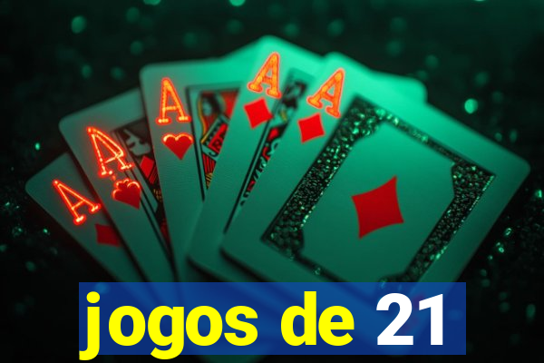 jogos de 21