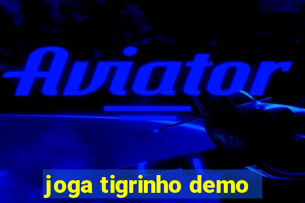 joga tigrinho demo