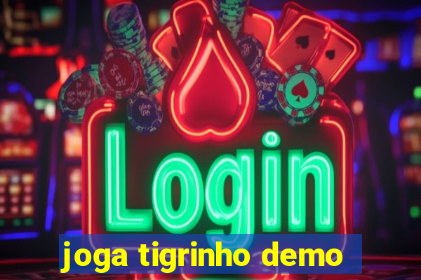 joga tigrinho demo