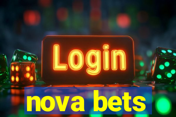 nova bets