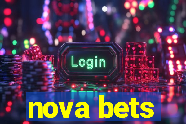 nova bets