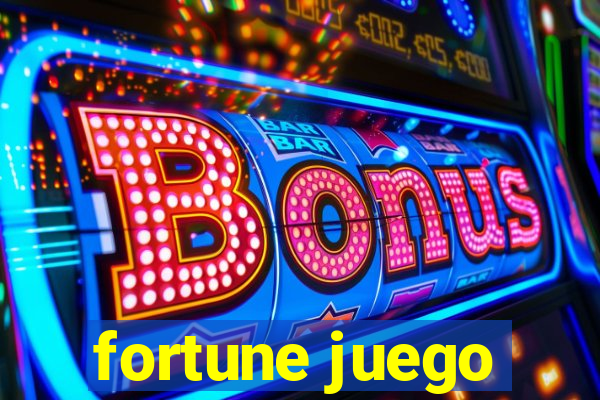 fortune juego