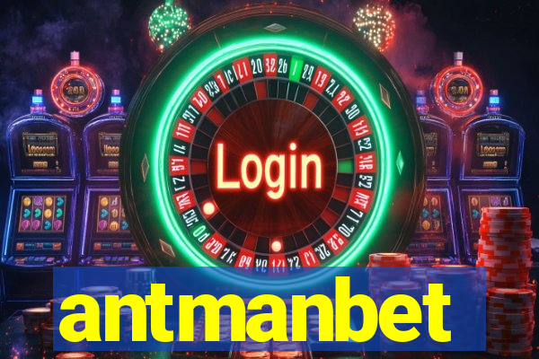 antmanbet