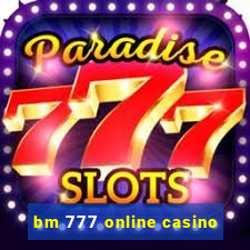 bm 777 online casino