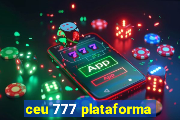 ceu 777 plataforma