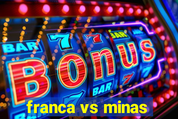 franca vs minas