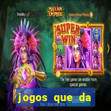 jogos que da rodada gratis