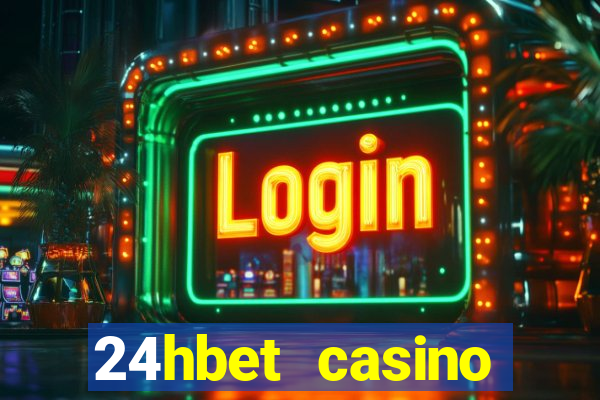 24hbet casino игровые автоматы