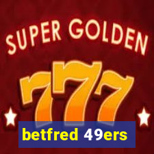 betfred 49ers