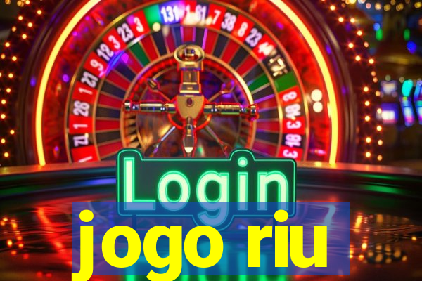 jogo riu