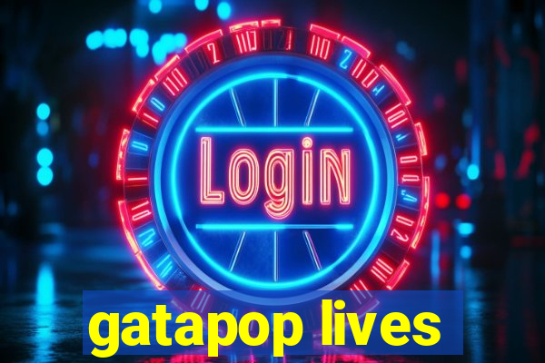 gatapop lives