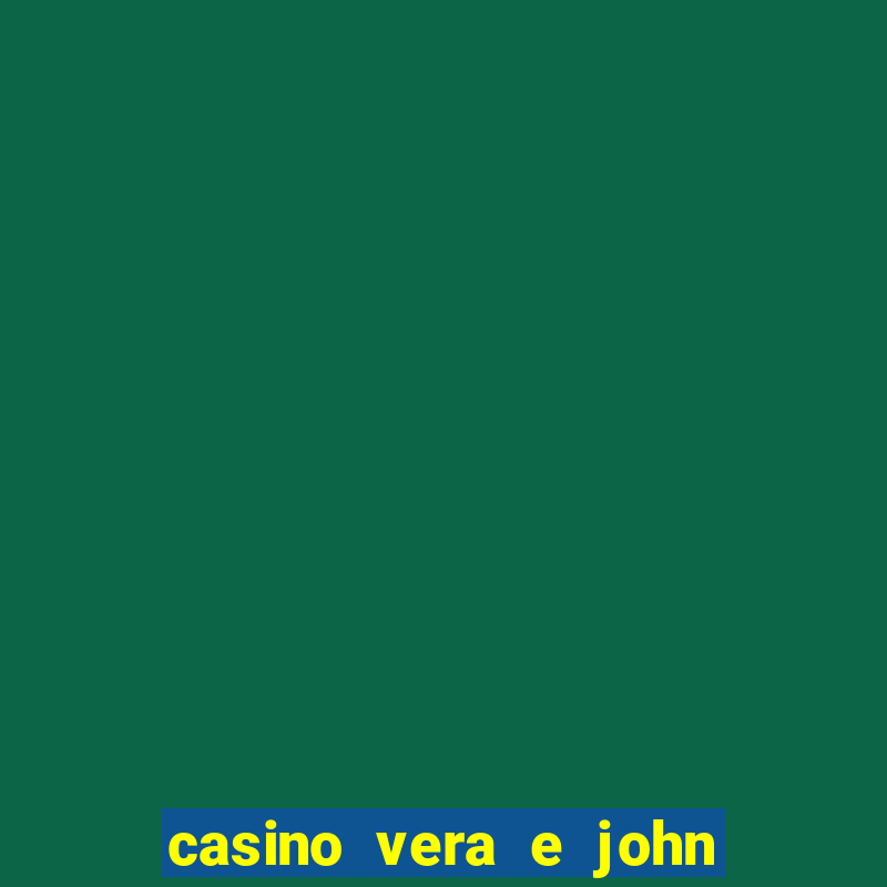 casino vera e john e confiável