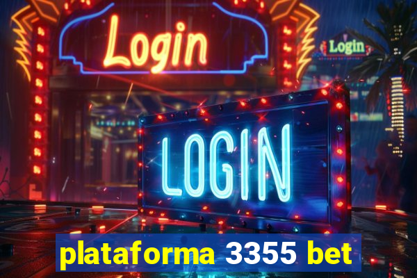 plataforma 3355 bet