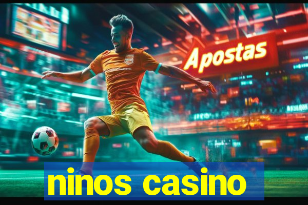 ninos casino