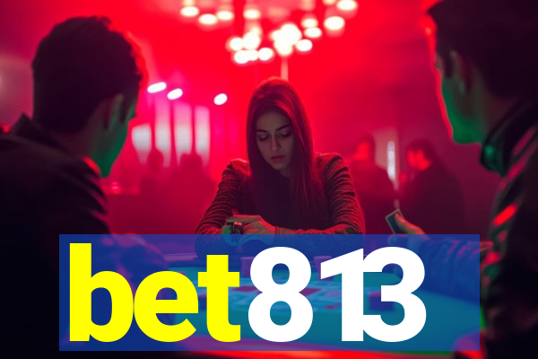 bet813