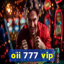 oii 777 vip