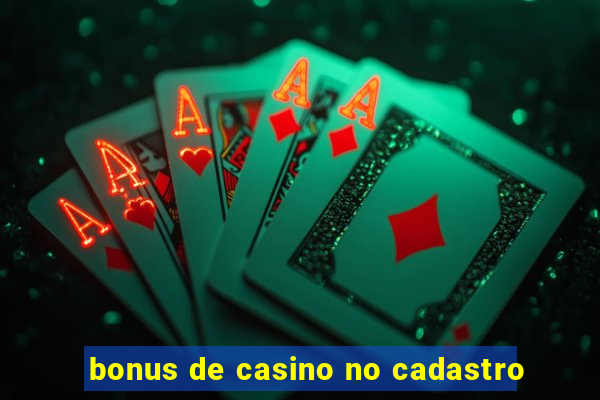 bonus de casino no cadastro