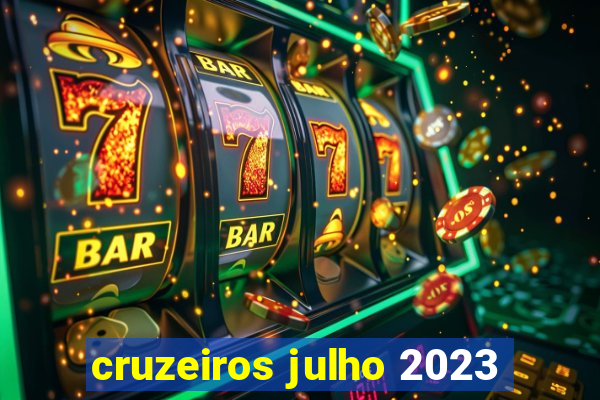 cruzeiros julho 2023