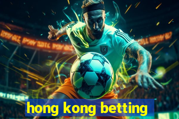 hong kong betting