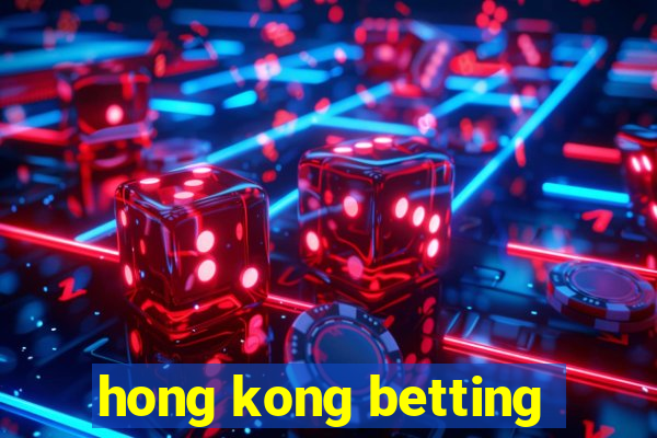 hong kong betting