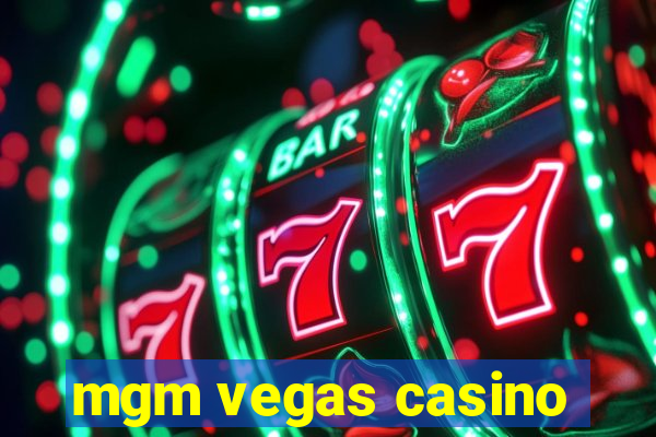 mgm vegas casino