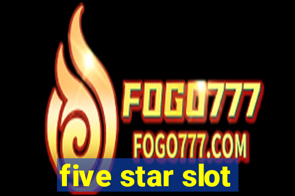 five star slot