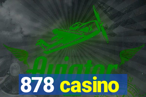 878 casino