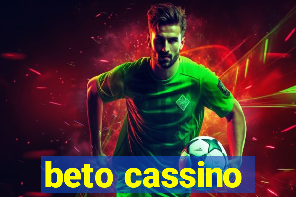 beto cassino