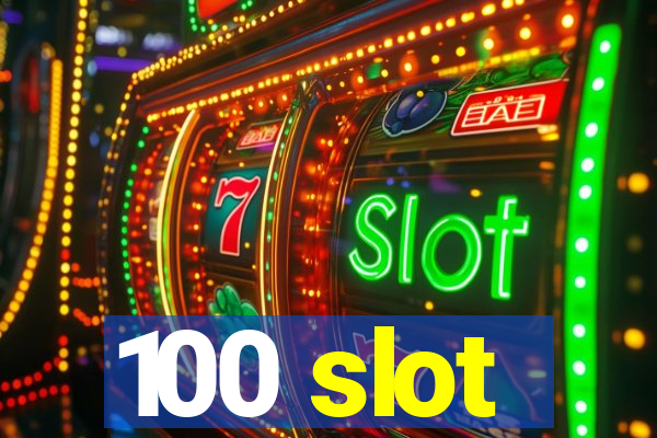 100 slot