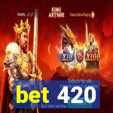 bet 420