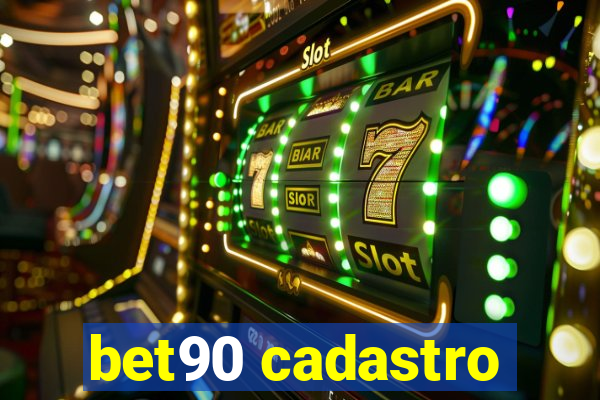 bet90 cadastro