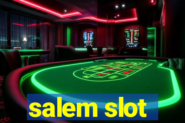 salem slot