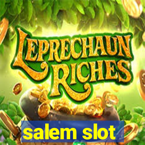 salem slot