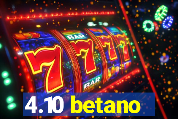 4.10 betano