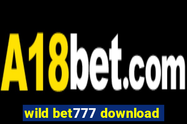 wild bet777 download