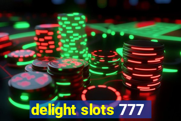 delight slots 777