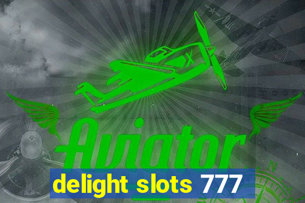 delight slots 777