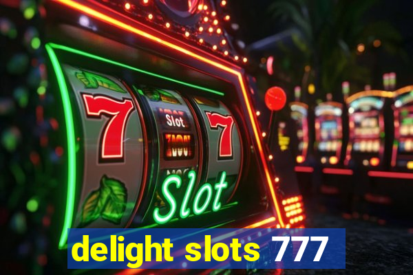 delight slots 777