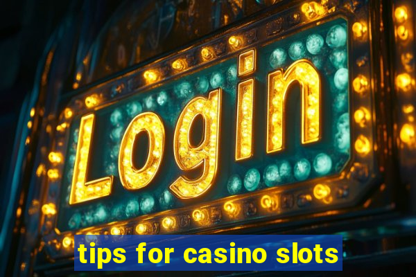 tips for casino slots