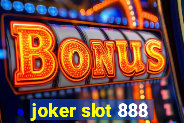 joker slot 888