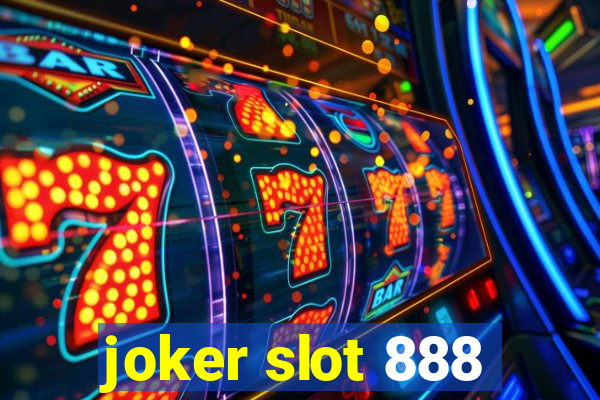 joker slot 888