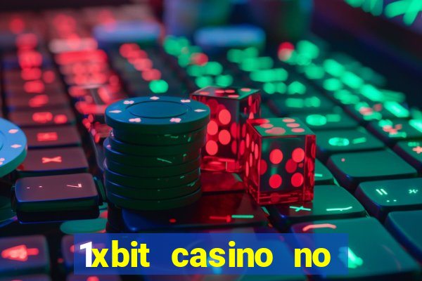 1xbit casino no deposit bonus