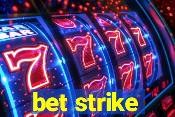 bet strike