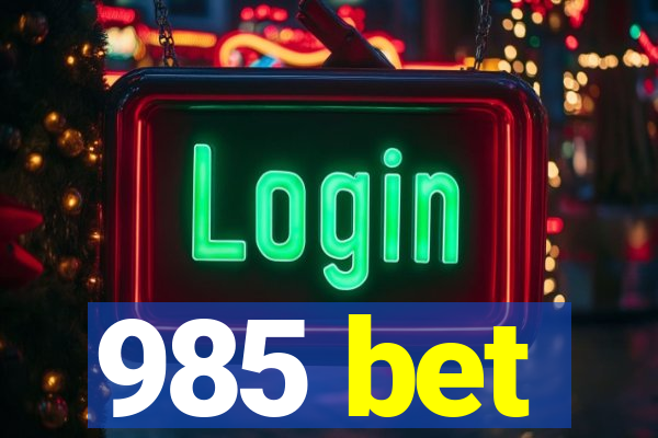 985 bet