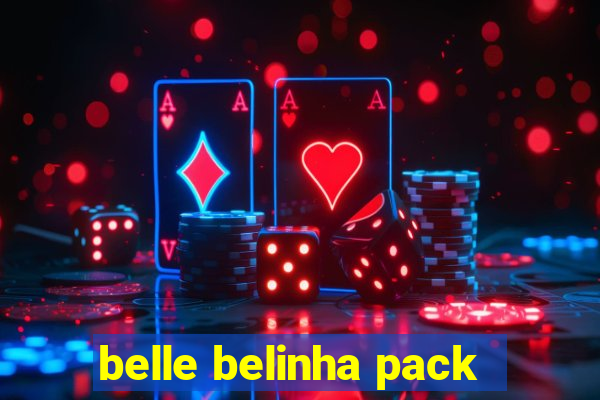 belle belinha pack