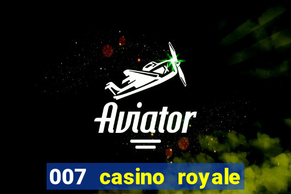 007 casino royale dublado e legendado