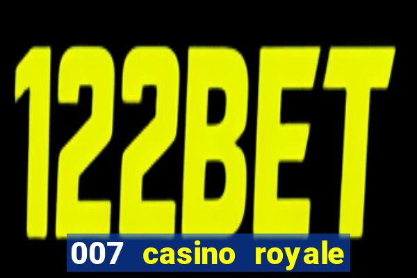 007 casino royale dublado e legendado